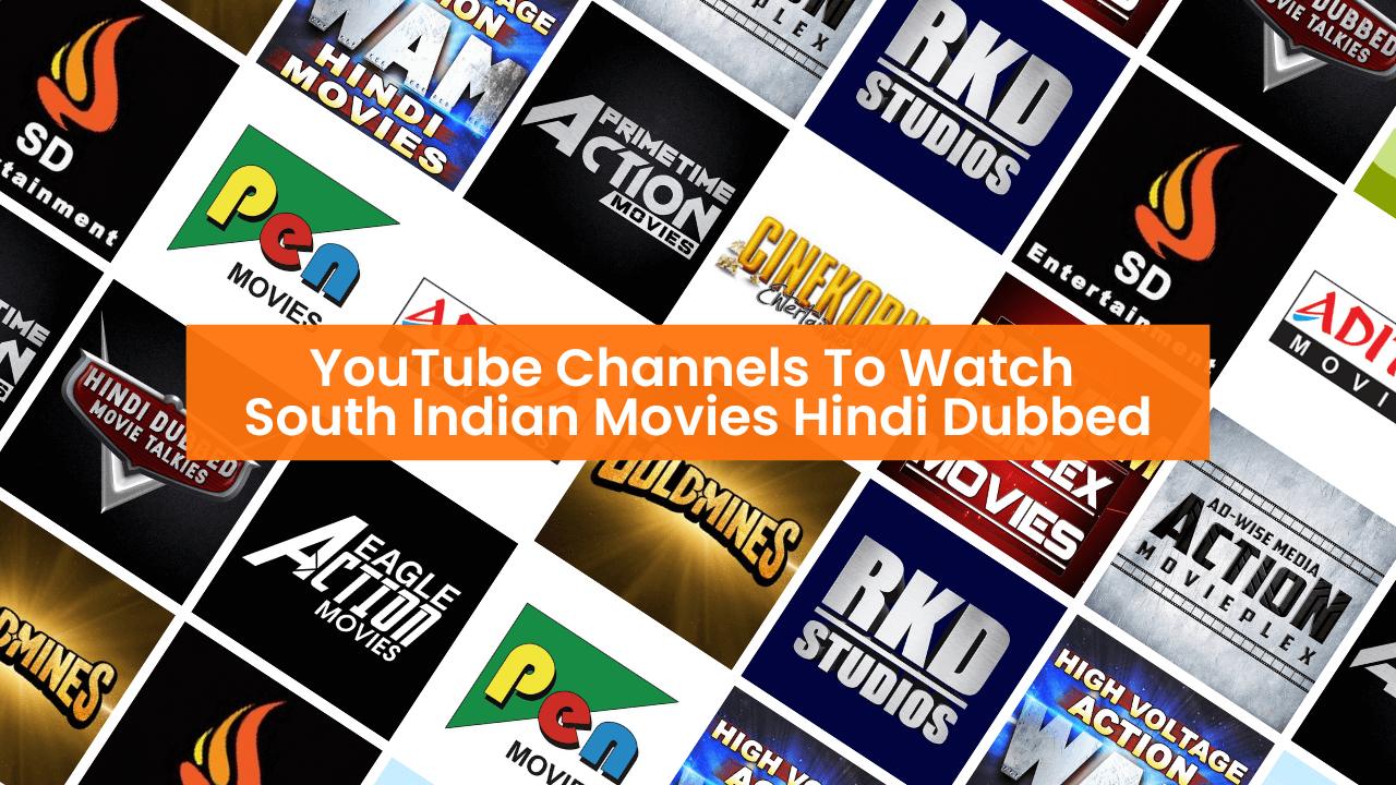 Read more about the article Top 12 YouTube Channels To Watch South Indian Movies Dubbed In Hindi