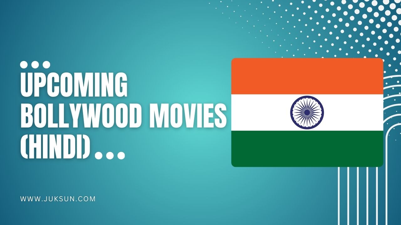 Bollywood Movies of 2024, 2025 Hindi Movies Coming Soon