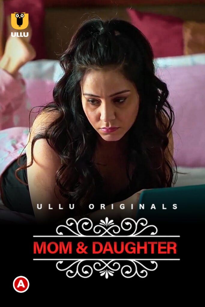 Charmsukh (Mom And Daughter) Web Series (2019) Cast, Release Date, Episodes, Story, Poster, Trailer, Review, Ullu App
