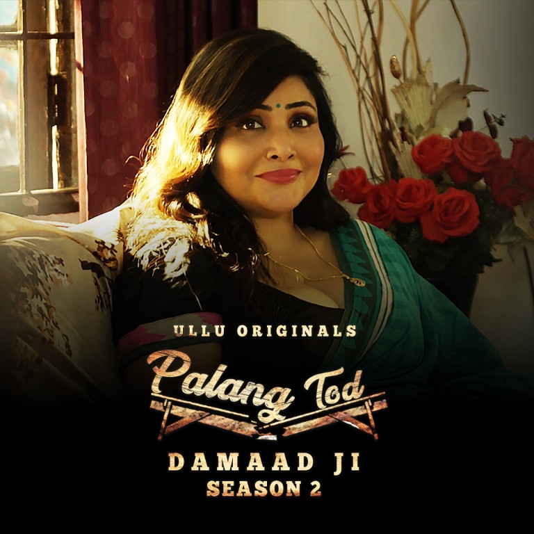 Damaad Ji Season 2 (Part 1) Palang Tod Web Series (2022) Cast, Release Date, Episodes, Story, Poster, Trailer, Review, Ullu App 