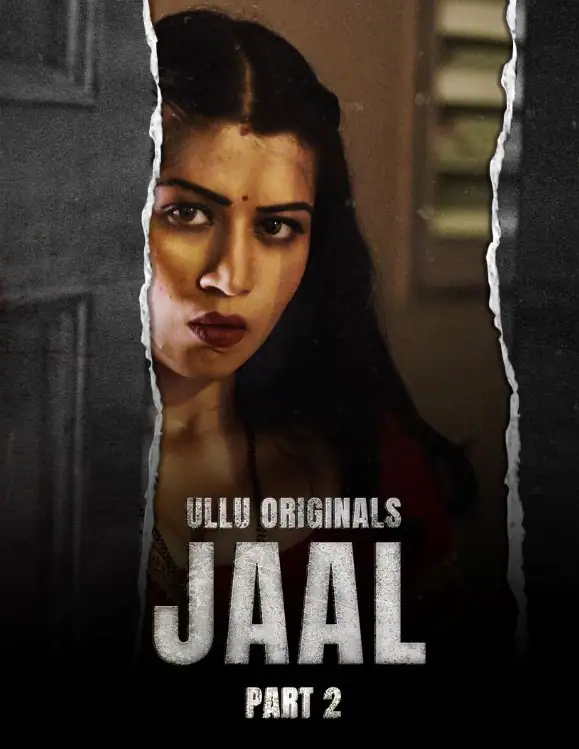 Jaal (Part 2) Web Series (2022) Cast, Release Date, Episodes, Story, Poster, Trailer, Review, Ullu App
