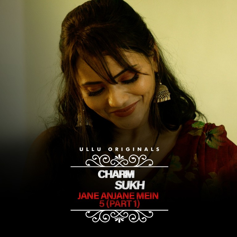 Jane Anjane Mein - 5 (Part 1) Charmsukh Web Series (2022) Cast, Release Date, Episodes, Story, Poster, Trailer, Review, Ullu App 