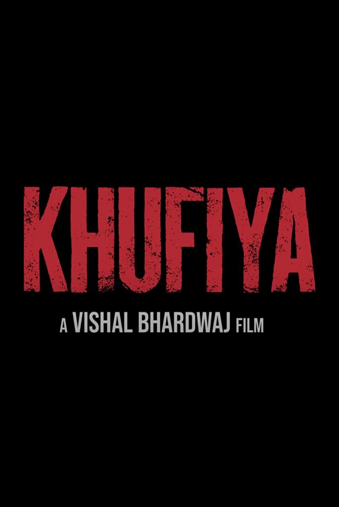 Khufiya Movie (2023) Cast, Release Date, Story, Budget, Collection, Poster, Trailer, Review