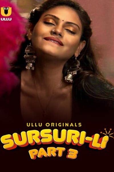 Sursuri-Li (Part 3) Web Series (2022) Cast, Release Date, Episodes, Story, Poster, Trailer, Review, Ullu App 