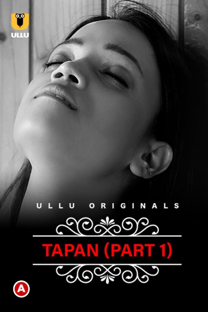 Tapan (Part 1) Charmsukh Web Series (2022) Cast, Release Date, Episodes, Story, Poster, Trailer, Review, Ullu App 