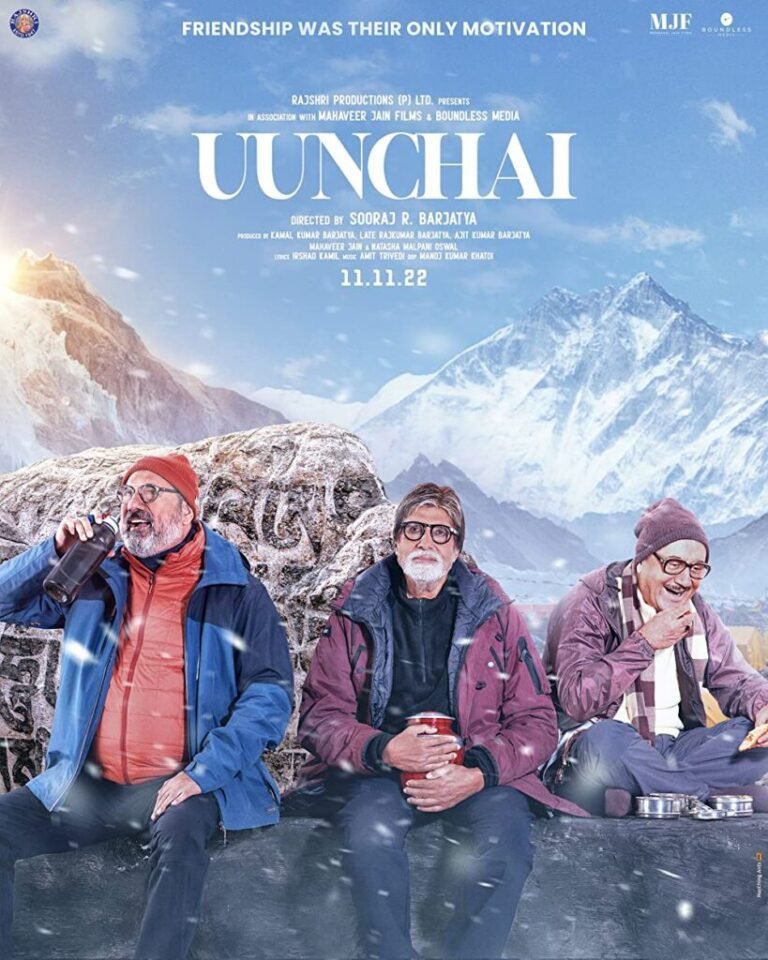 Uunchai Movie (2022) Cast, Release Date, Story, Budget, Collection, Poster, Trailer, Review