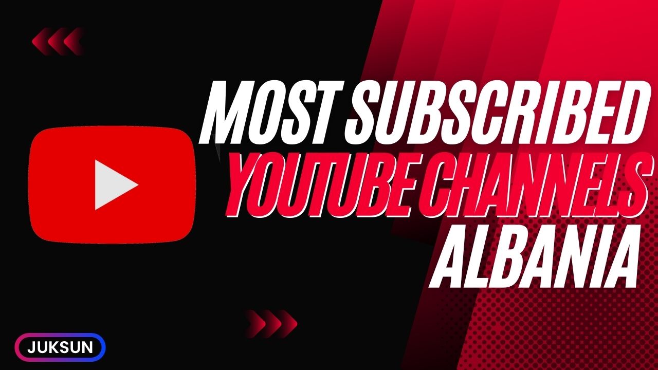The 10 Most Subscribed YouTube Channels in Albania