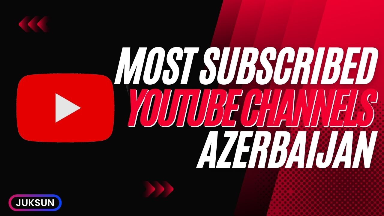 Most Subscribed YouTube Channels in Azerbaijan