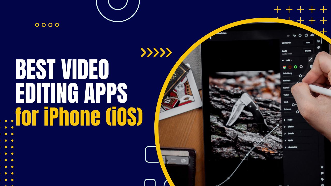 Best Video Editing Apps for iPhone (iOS) [2023]