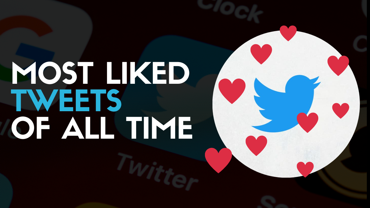 Read more about the article Top 10 Most Liked Tweets of All Time [Updated]