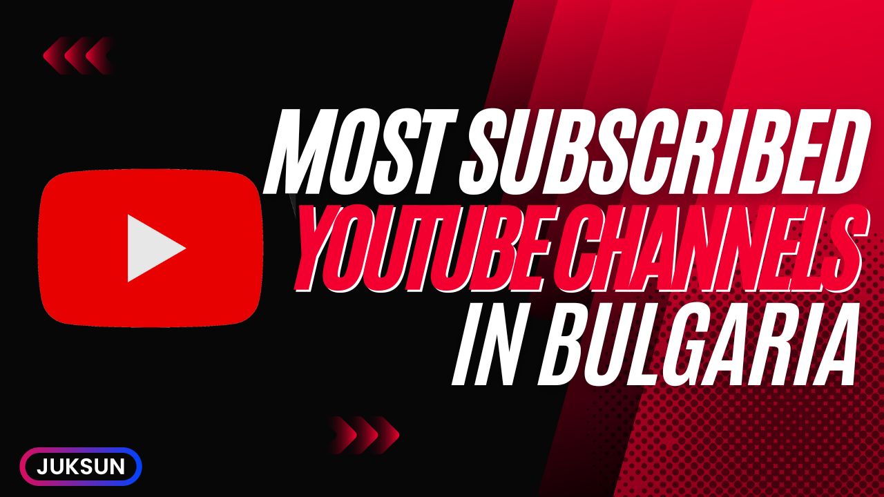 Most Subscribed YouTube Channels in Bulgaria