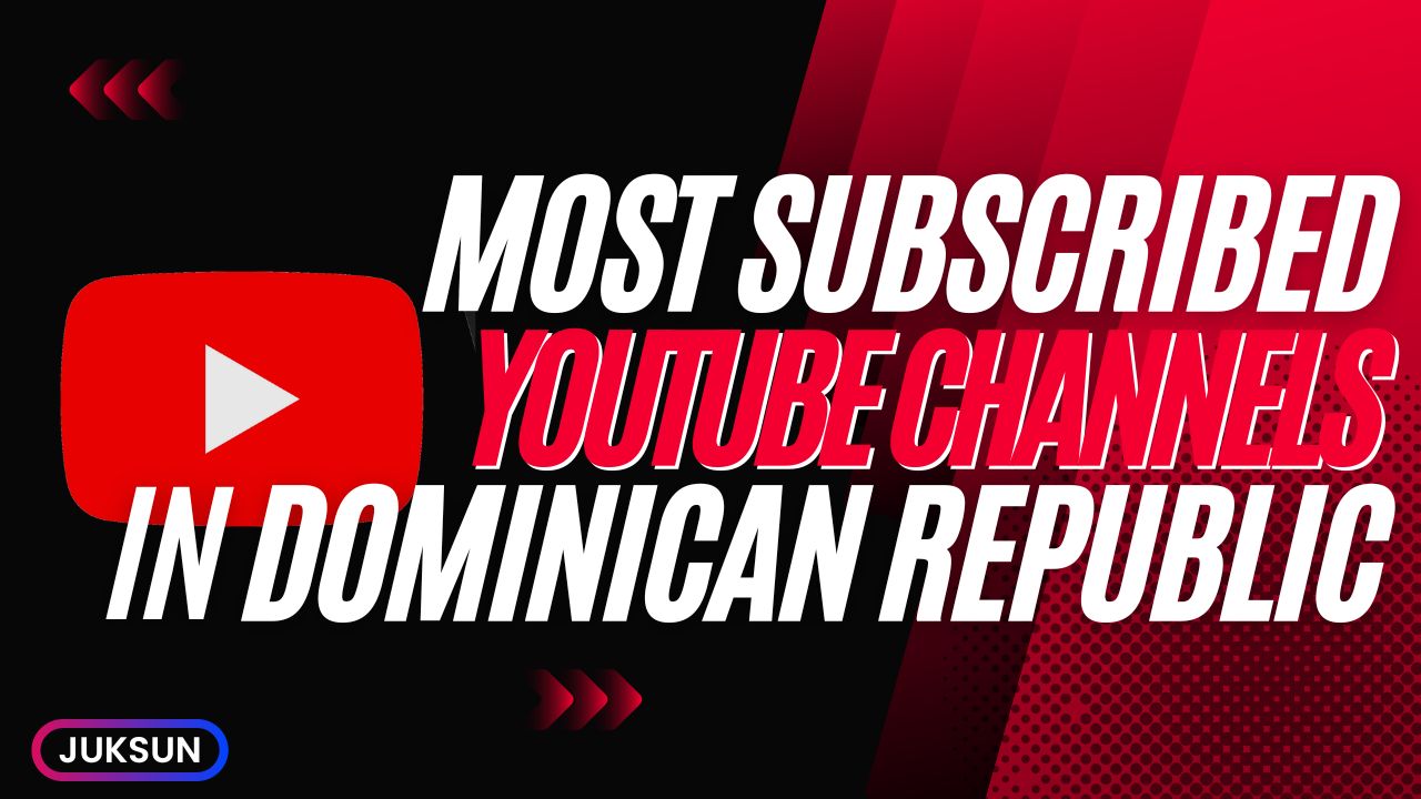 Most Subscribed YouTube Channels in Dominican Republic