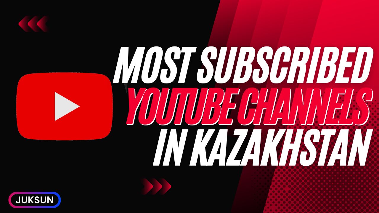Most Subscribed YouTube Channels in Kazakhstan