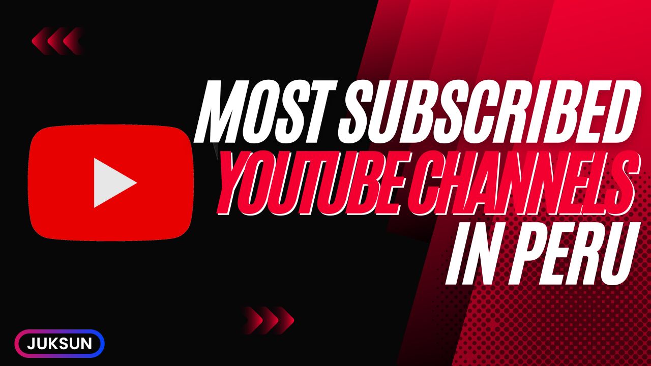 Most Subscribed YouTube Channels in Peru