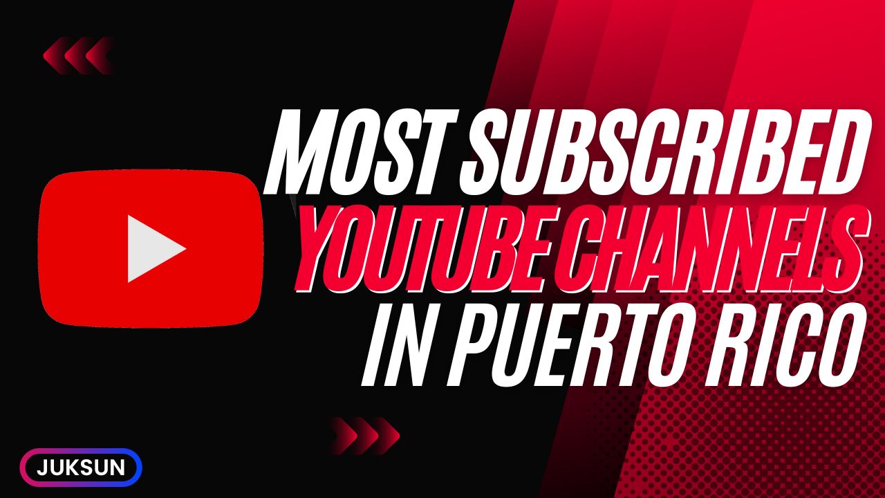 Most Subscribed YouTube Channels in Puerto Rico