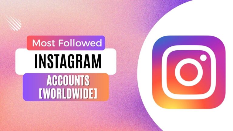 Top 50 Most Followed Instagram Accounts [Worldwide]