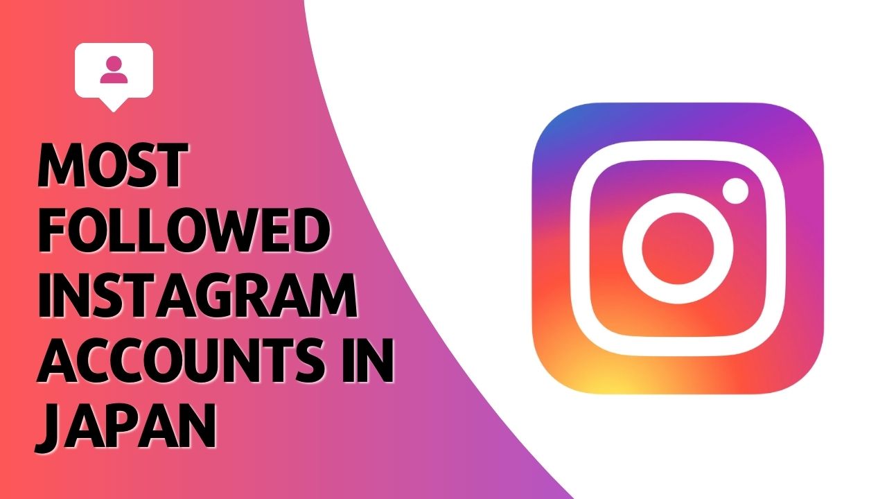 Most Followed Instagram Accounts in Japan