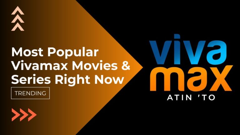 Top 10 Most Popular Vivamax Movies & Series Right Now [TRENDING]