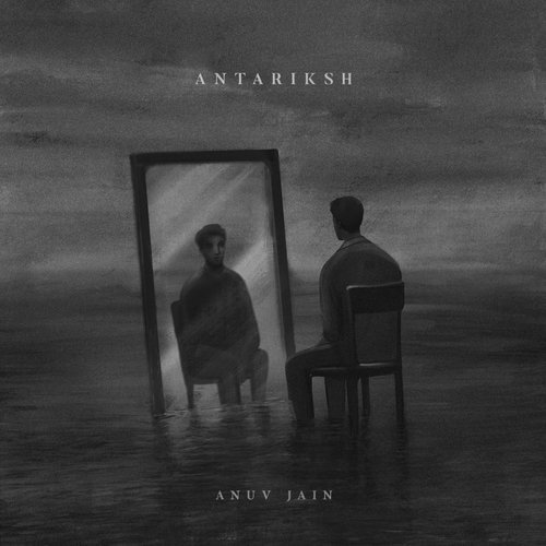 Anuv Jain – Antariksh Lyrics, MP3 Download, Music Video, Songs
