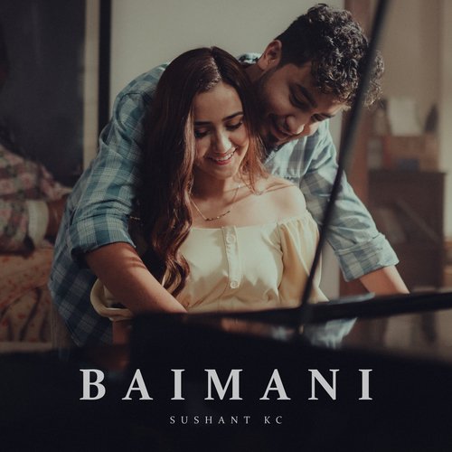 Sushant KC – Baimani Lyrics, MP3 Download, Music Video, Songs