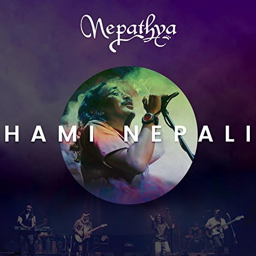 Nepathya – Hami Nepali Lyrics, MP3 Download, Music Video, Songs