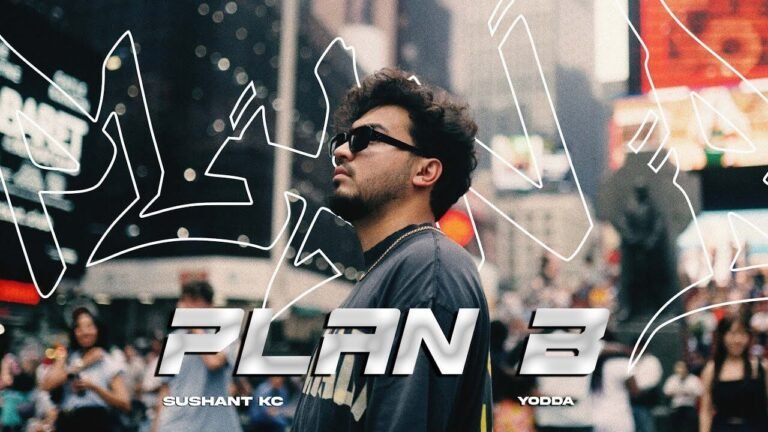 Sushant KC & Yodda – Plan B Lyrics, MP3 Download, Music Video, Songs