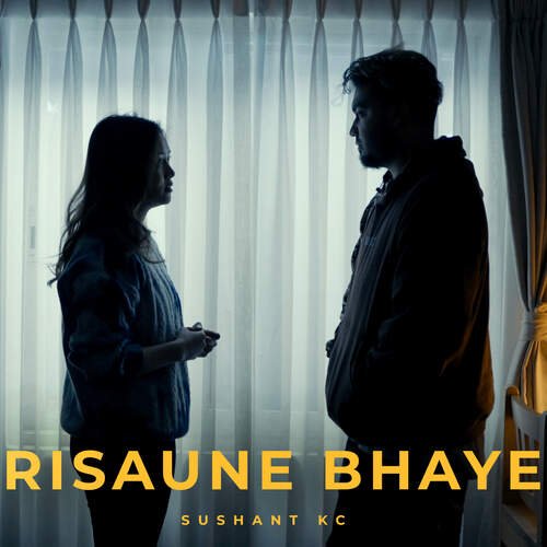 Sushant KC – Risaune Bhaye Lyrics, MP3 Download, Music Video, Songs
