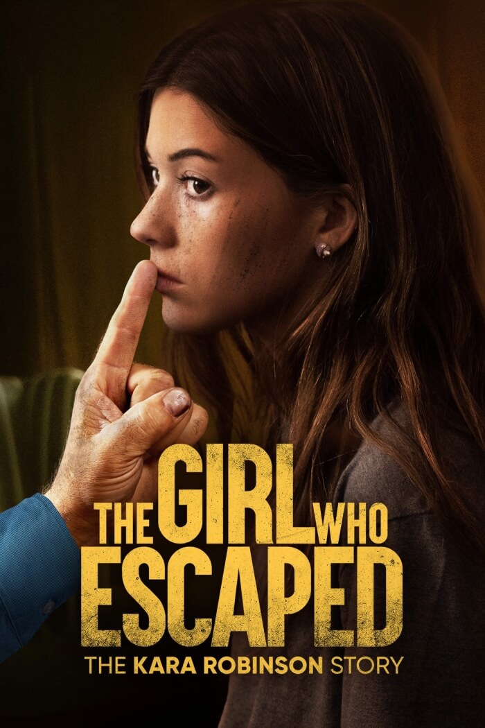 The Girl Who Escaped: The Kara Robinson Story Movie Poster