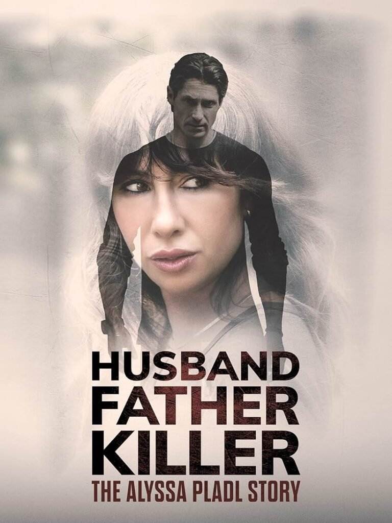 Husband, Father, Killer: The Alyssa Pladl Story Movie Poster