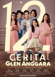 12 Cerita Glen Anggara Movie (2022) Cast & Crew, Release Date, Story, Review, Poster, Trailer, Budget, Collection