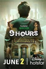 9 Hours Web Series (2022) Cast, Release Date, Story, Episodes, Review, Poster, Trailer