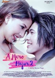 A Mero Hajur 2 Movie (2017) Cast & Crew, Release Date, Story, Review, Poster, Trailer, Budget, Collection