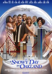 A Snowy Day in Oakland Movie (2023) Cast, Release Date, Story, Budget, Collection, Poster, Trailer, Review
