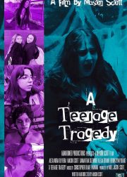 A Teenage Tragedy Movie Poster