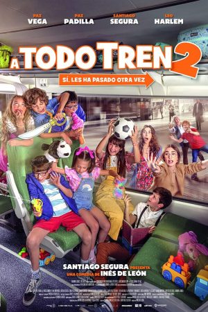 A todo tren 2 Movie (2022) Cast, Release Date, Story, Budget, Collection, Poster, Trailer, Review