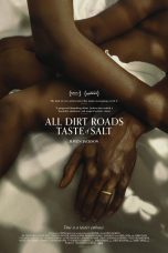 All Dirt Roads Taste of Salt Movie Poster