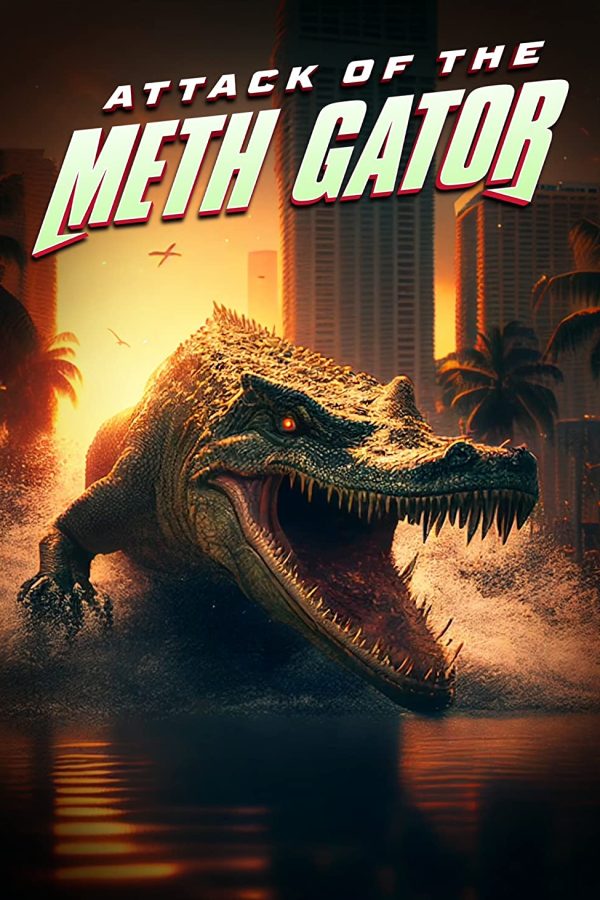 Attack of the Meth Gator Movie (2023) Cast, Release Date, Story, Budget, Collection, Poster, Trailer, Review