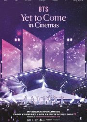 BTS: Yet to Come in Cinemas (2023) Release Date, Ticket Prices, Live Stream, Location, Story, Poster, Trailer