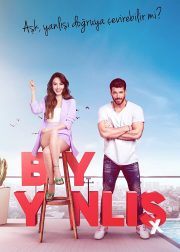 Bay Yanlis TV Series (2020) Cast & Crew, Storyline, Season, Episodes, Release Date, Trailer, Poster