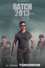 Batch 2013 Movie (2022) Cast, Release Date, Story, Budget, Collection, Poster, Trailer, Review