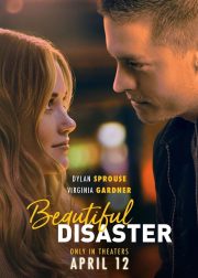Beautiful Disaster Movie (2023) Cast, Release Date, Story, Budget, Collection, Poster, Trailer, Review