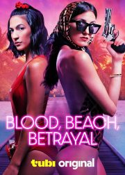 Blood Beach Betrayal Movie Poster