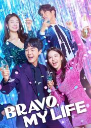 Bravo, My Life TV Series (2022) Cast, Release Date, Episodes, Story, Review, Poster, Trailer