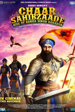 Chaar Sahibzaade: Rise of Banda Singh Bahadur Movie (2016) Cast, Release Date, Story, Review, Poster, Trailer, Budget, Collection