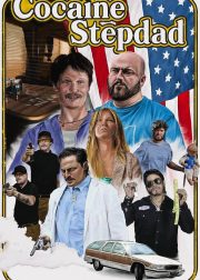 Cocaine Stepdad Movie Poster