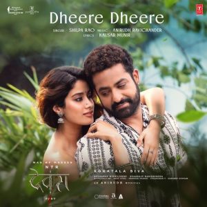 Shilpa Rao – Dheere Dheere Lyrics (Devara: Part 1), MP3 Download, Music Video, Song