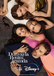 Dünyayla Benim Aramda TV Series (2022) Cast & Crew, Release Date, Story, Episodes, Review, Poster, Trailer