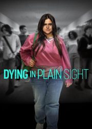 Dying in Plain Sight Movie Poster