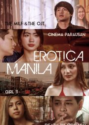 Erotica Manila Web Series (2023) Cast, Release Date, Episodes, Story, Poster, Trailer, Vivamax Watch Online