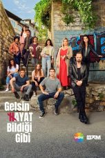 Gelsin Hayat Bildigi Gibi TV Series Poster